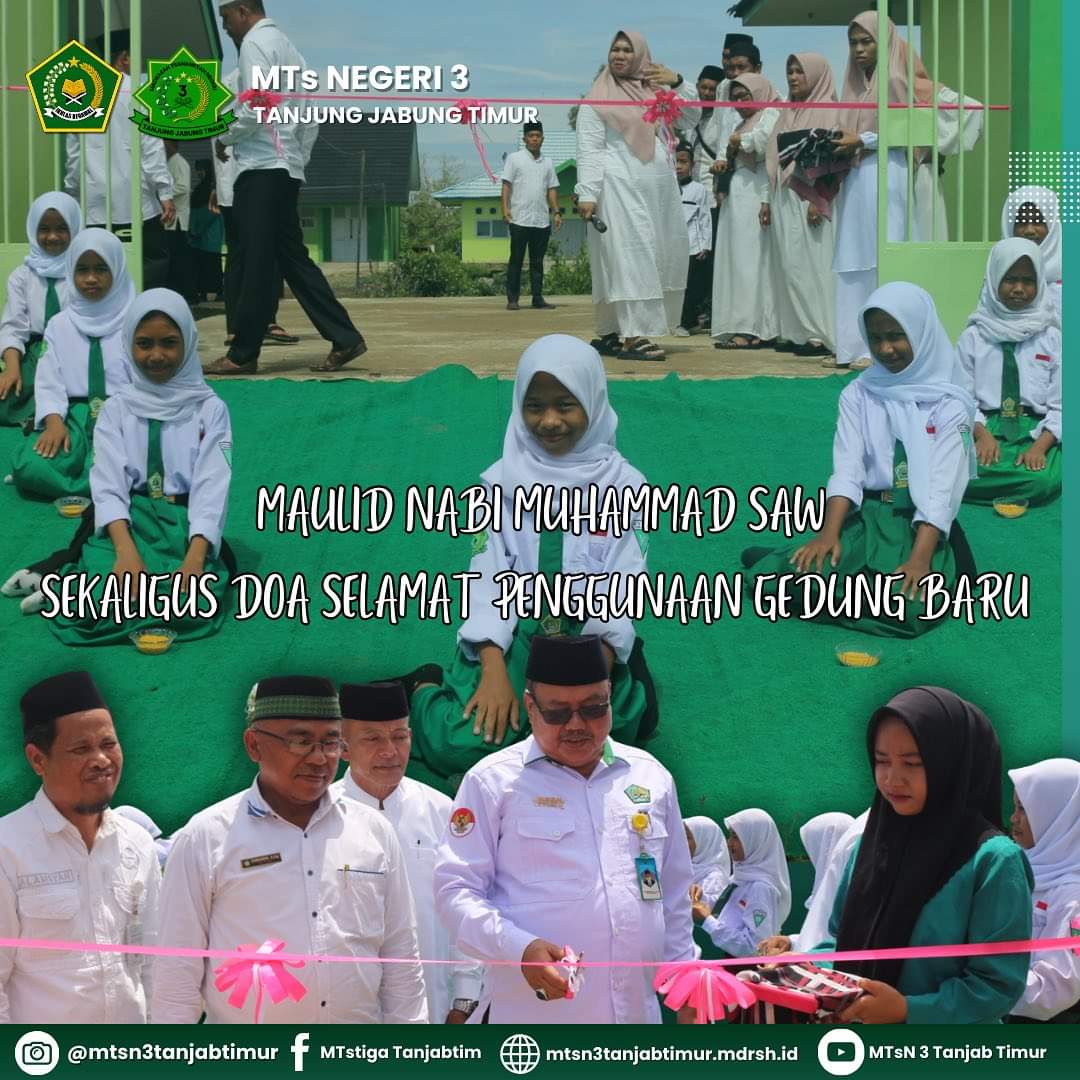 MTsN 3 TJT Memperingati  Maulid Nabi Muhammad SAW sekaligus Syukuran Pemakain Gedung Baru