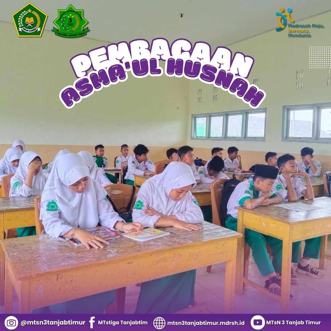 Siswa MTsN 3 Tanjung Jabung Timur Pembiasaan Pembacaan Asmaul Husna Sebelum KBM 