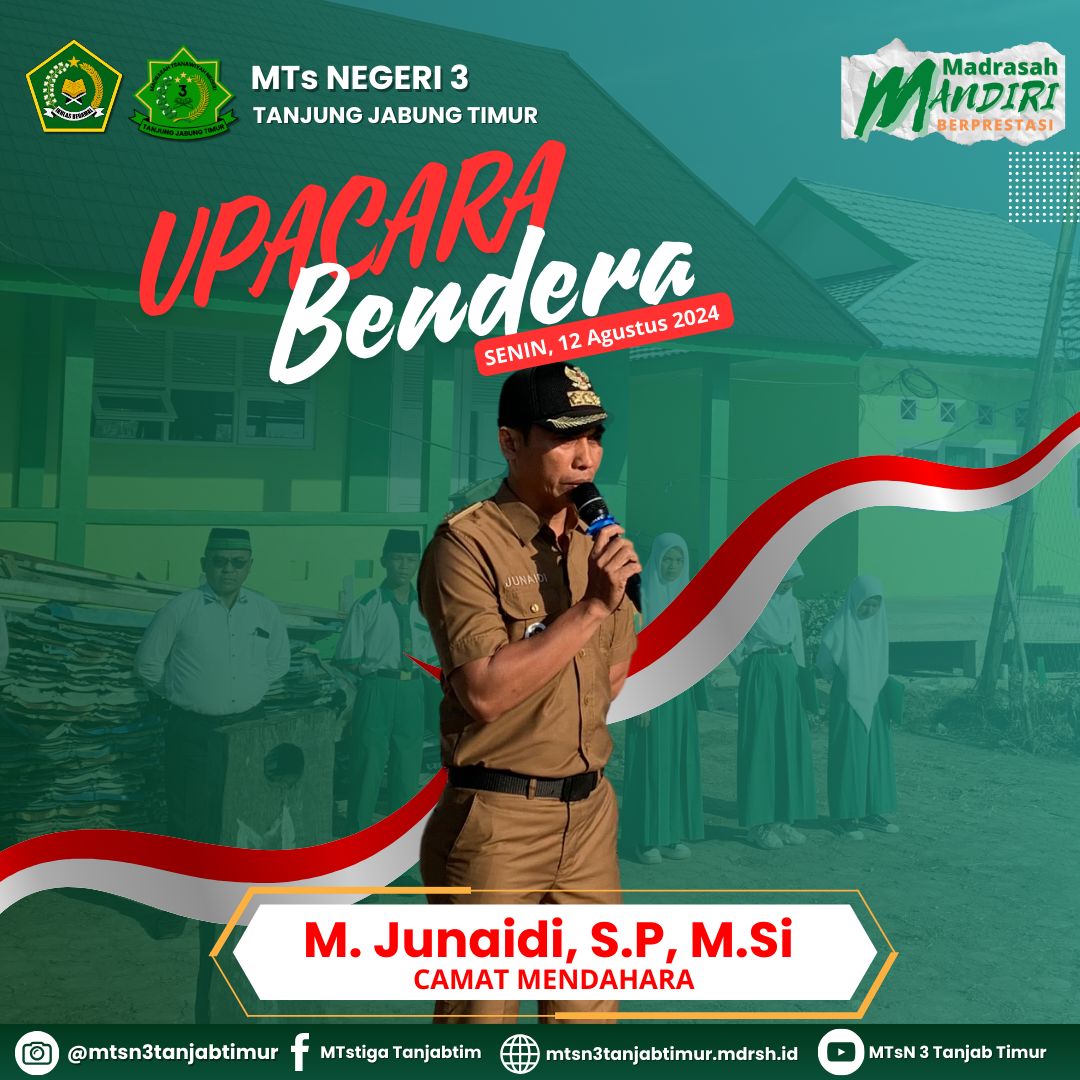Camat Mendahara M. Junaidi, S.P, M.Si mimpin upacara bendera di MTsN 3 Tanjung Jabung Timur 