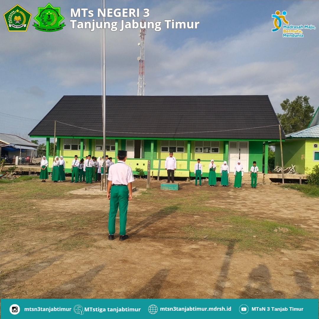 MTsN 3 Tanjung Jabung Timur Gelar Upacara : Pembina Mengingatkan Selalu Menjaga Bangunan Madrasah dan Persiapan Aksioma 